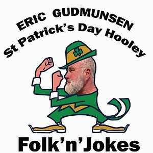 Eric Gudmunsen - Folk'n'Jokes - St. Patrick's